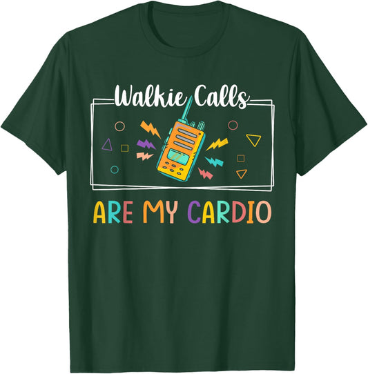 Walkie Calls Are My Cardio Special Education Teacher School T-Shirt - T-Shirt | Forest