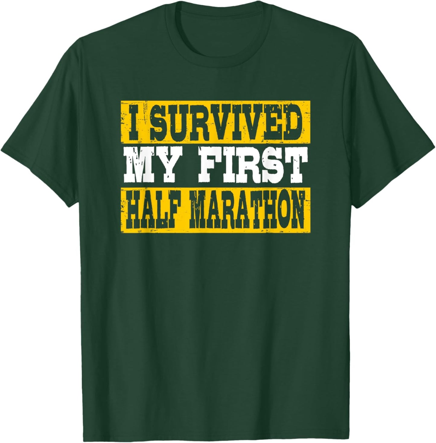 I Survived My First Half Marathon T-Shirt - T-Shirt | Forest