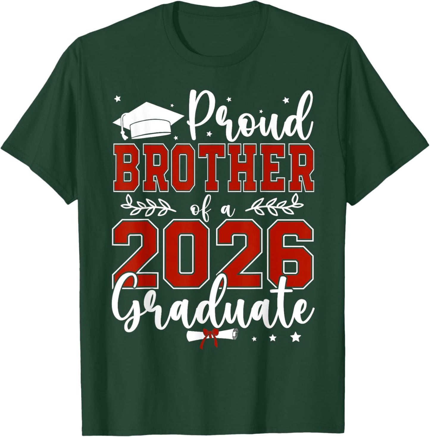 Proud Brother of a Class of 2026 Graduate for Graduation T-Shirt - T-Shirt | Forest