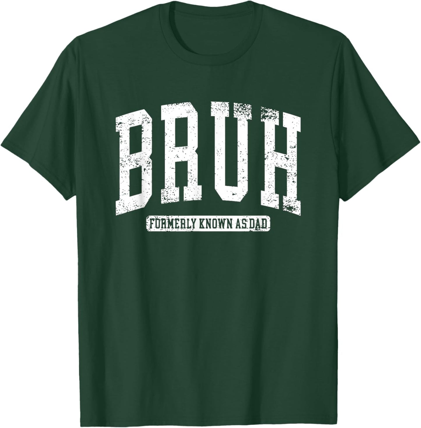 Bruh Formerly Known as Dad T-Shirt - T-Shirt | Forest