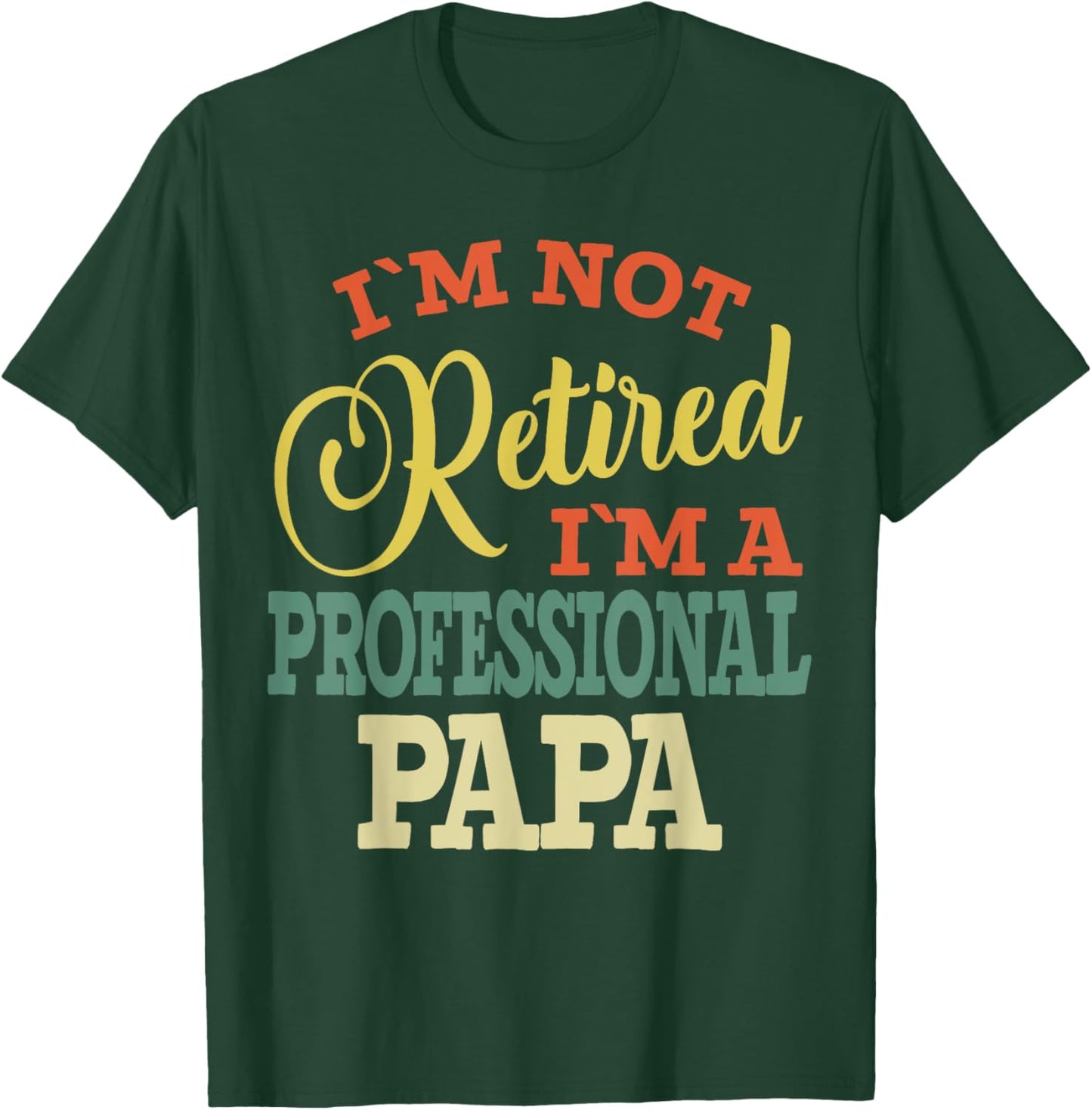 Papa Grandpa funny Fathers Day Professional Papa Dad T-Shirt - T-Shirt | Forest
