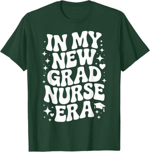 in My New Grad Nurse Era, RN Graduation, Nursing Residency T-Shirt - T-Shirt | Forest