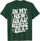in My New Grad Nurse Era, RN Graduation, Nursing Residency T-Shirt - T-Shirt | Forest