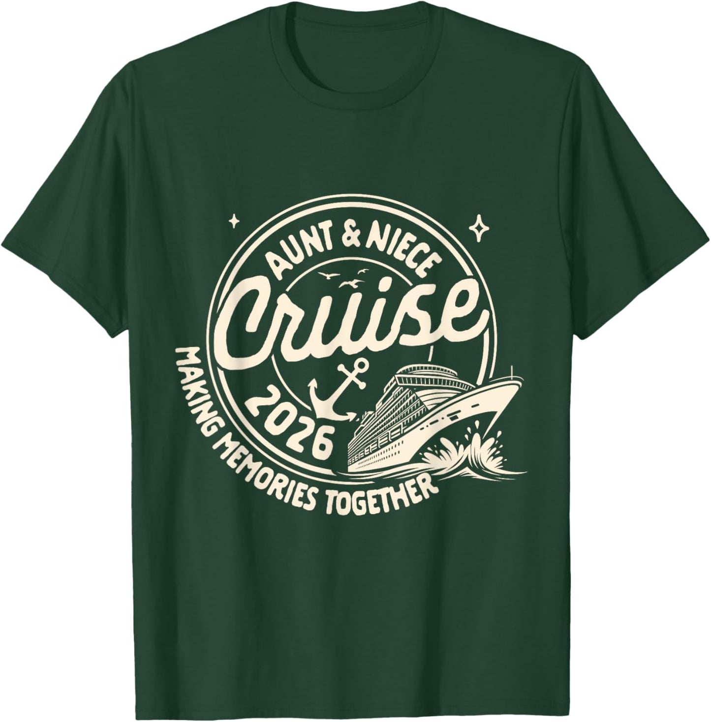 Cruise Trip Family Trip Cruising Aunt & Niece Cruise 2026 T-Shirt - T-Shirt | Forest