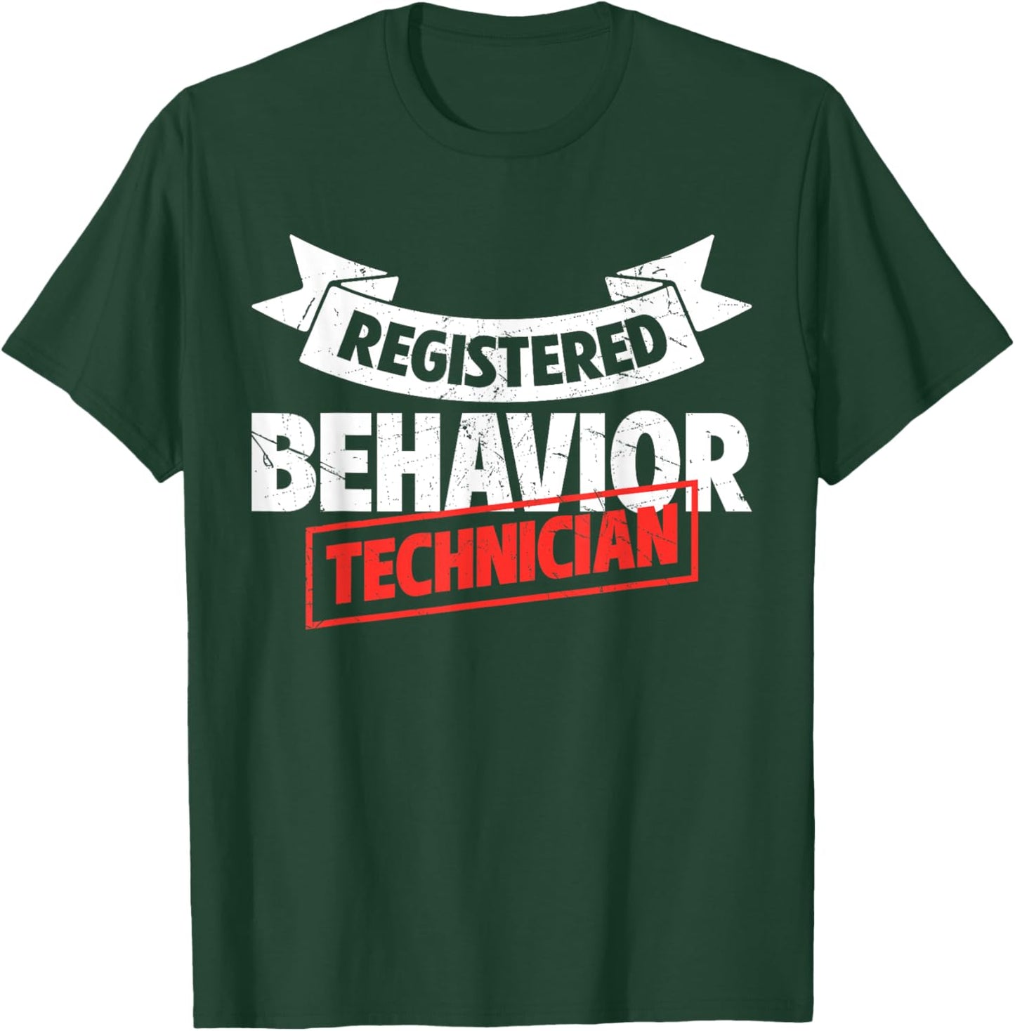 Registered Behavior Technician T-Shirt - T-Shirt | Forest