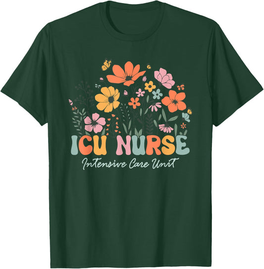 Icu Nurse Shirt Icu Nurse Intensive Care Unit Women Flower T-Shirt - T-Shirt | Forest