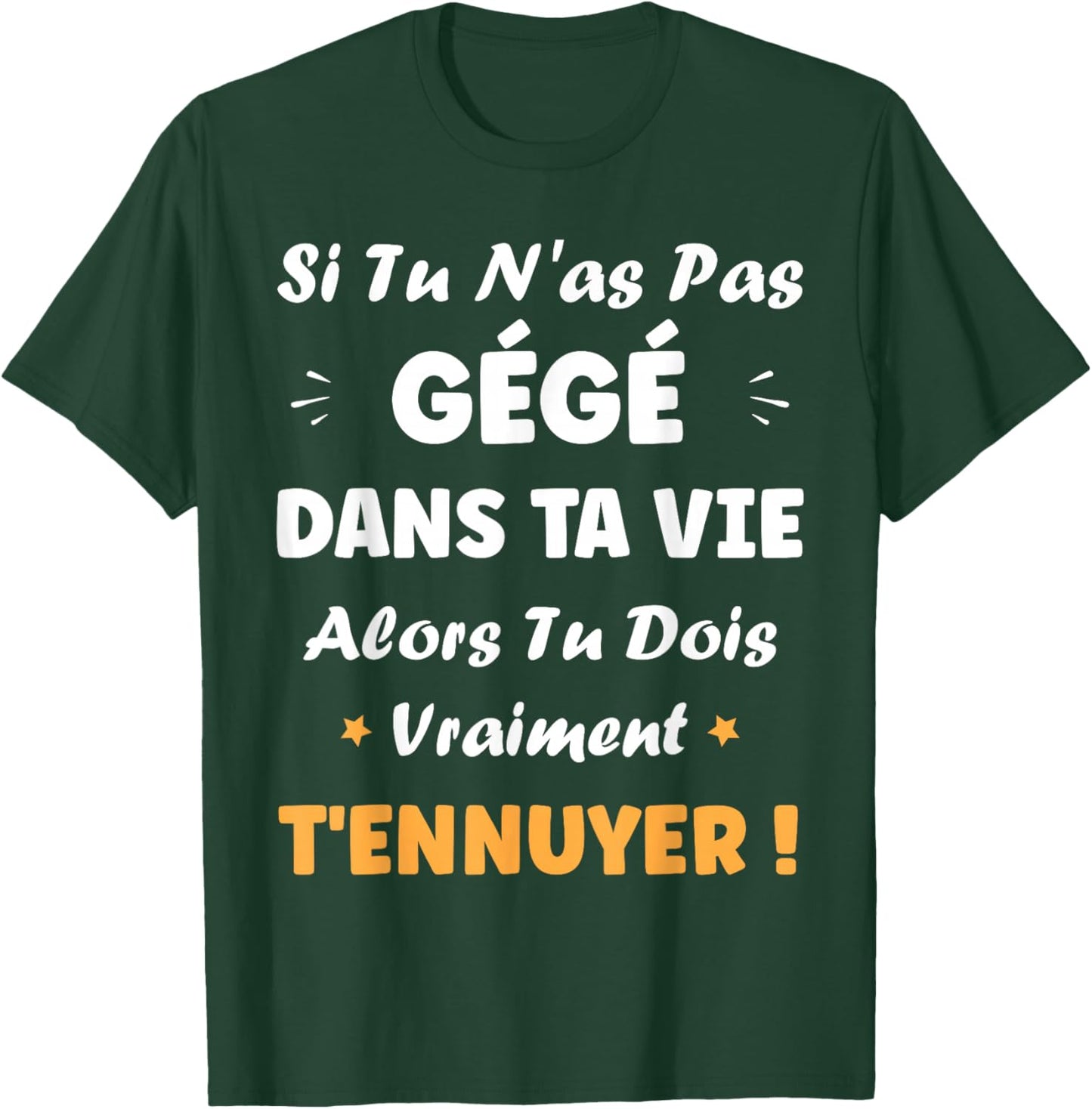 If you haven't moaned custom nickname Humor Gege T-Shirt - T-Shirt | Forest