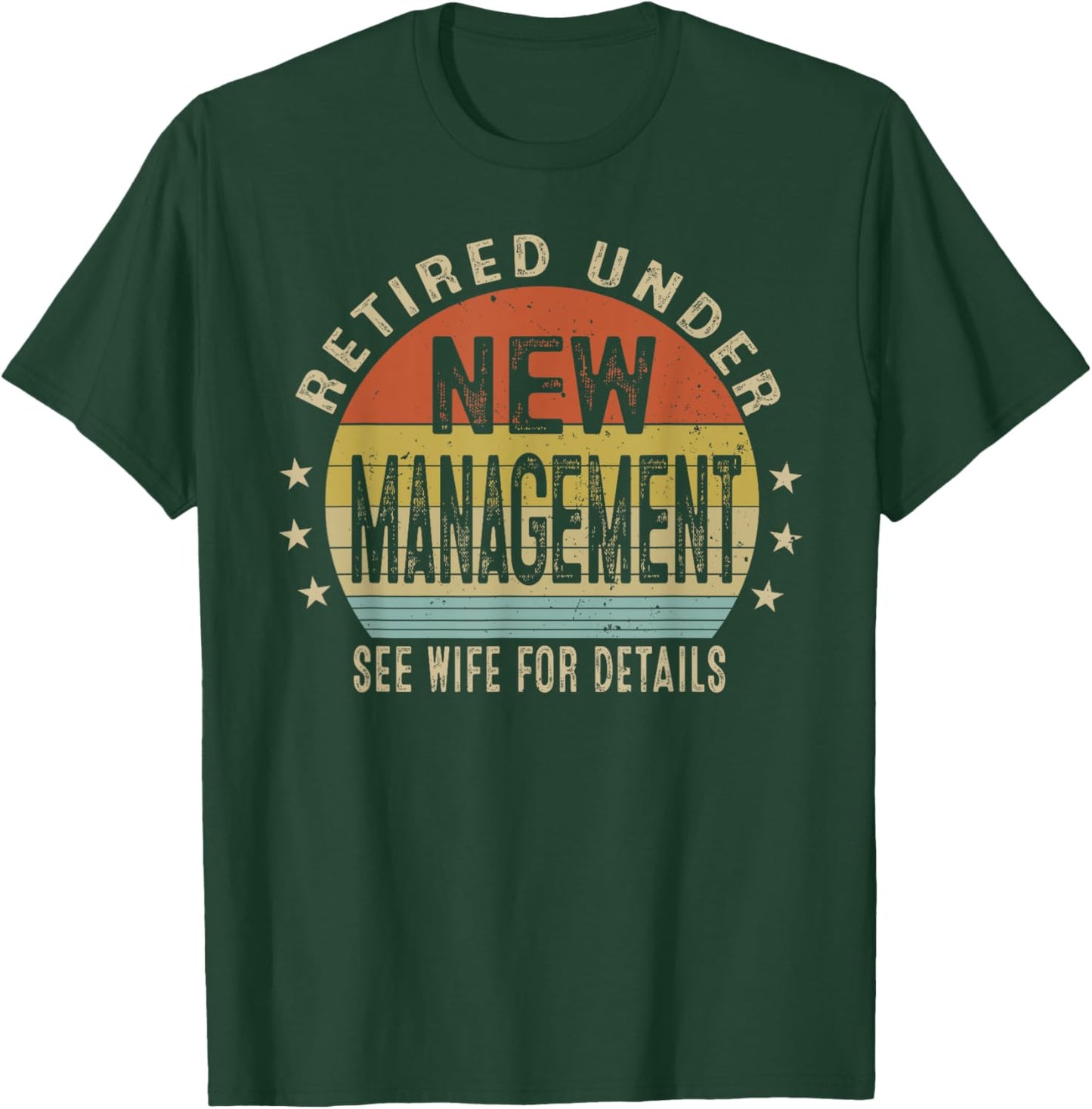 Retirement Men Vintage Retired Under New Management See Wife T-Shirt - T-Shirt | Forest
