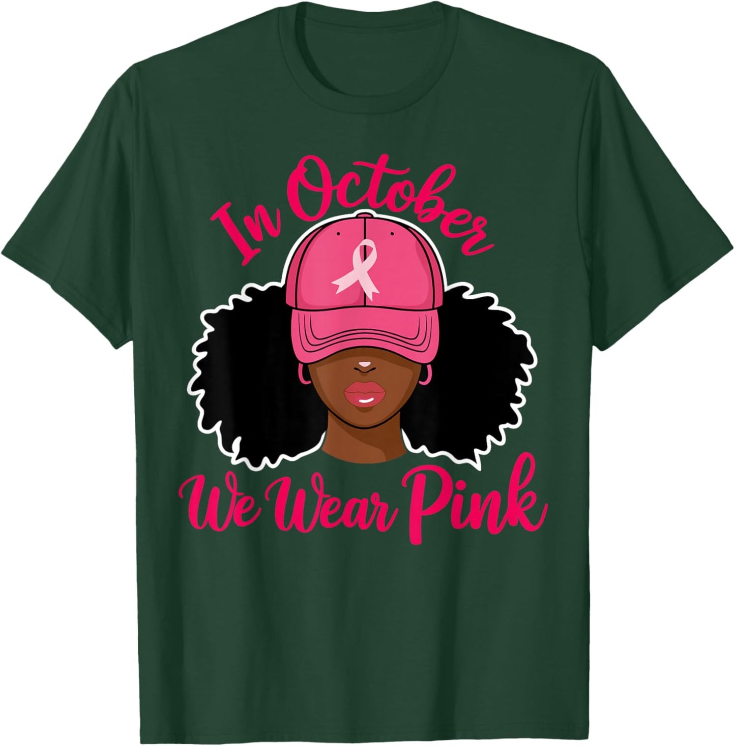 in October We Wear Pink Black Woman Breast Cancer Awareness T-Shirt - T-Shirt | Forest