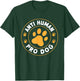 Anti Human Pro Dog T-Shirt - T-Shirt | Forest