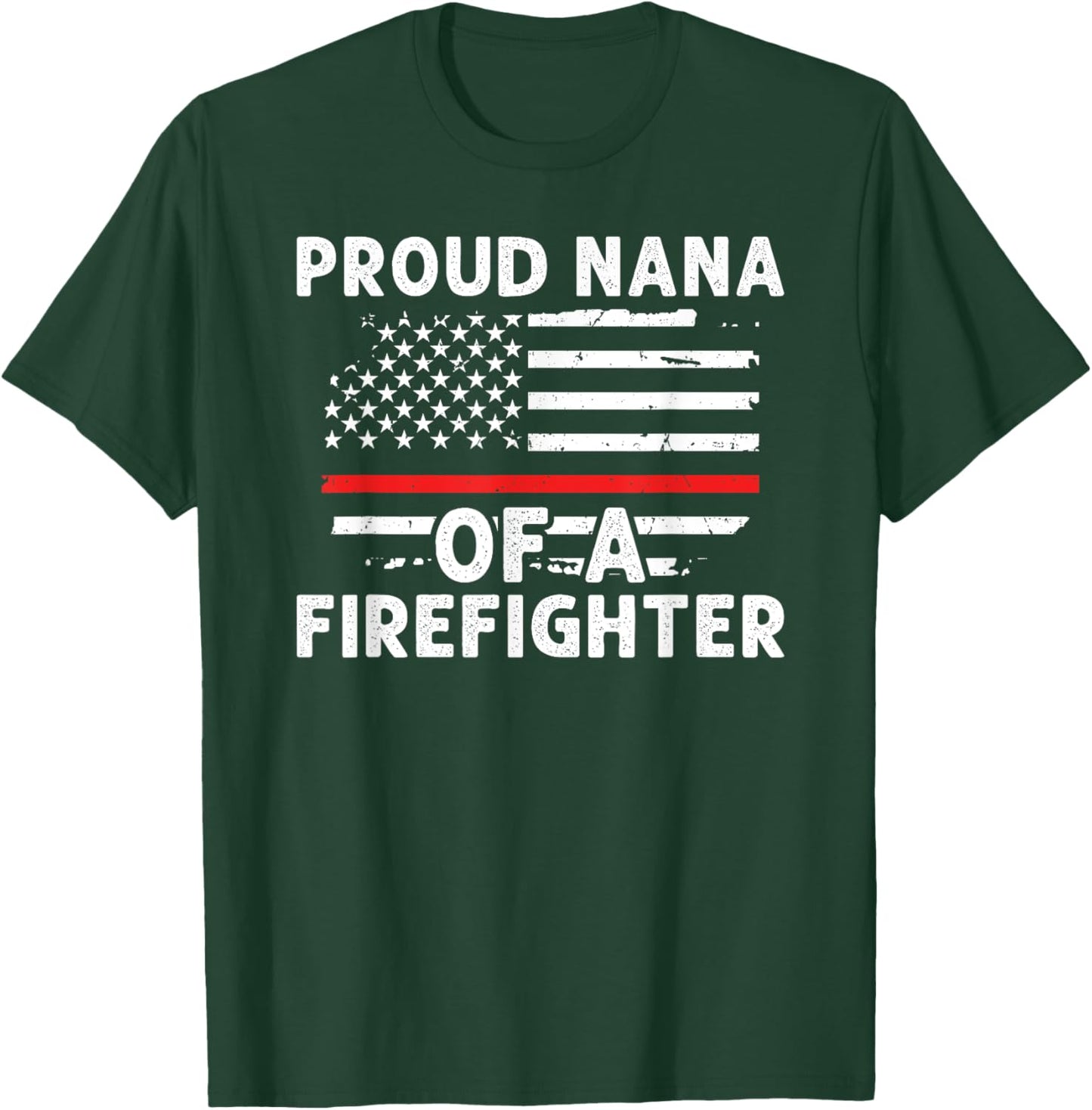 Proud Nana Of A Firefighter Nana Grandma Fireman Nana T-Shirt - T-Shirt | Forest