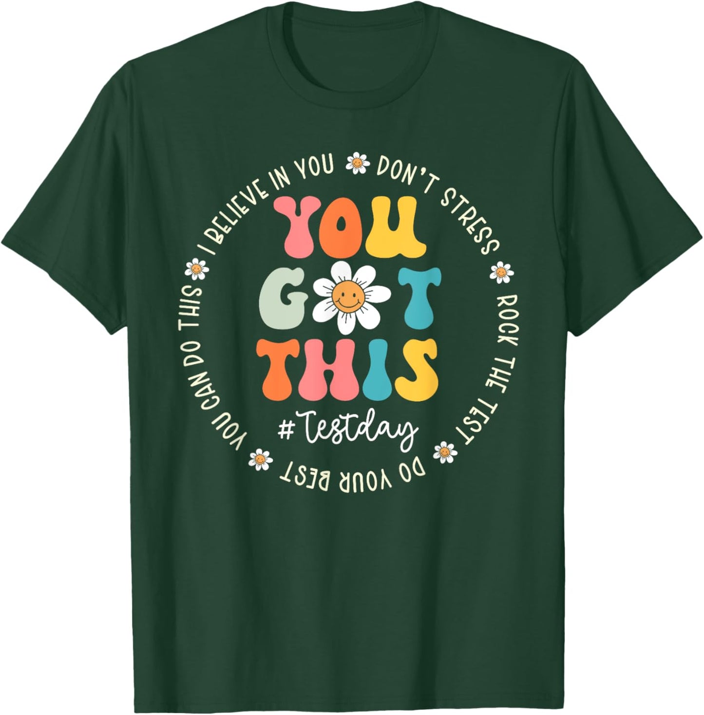 Test Day Rock The Test Teacher Testing Day You Got This T-Shirt - T-Shirt | Forest