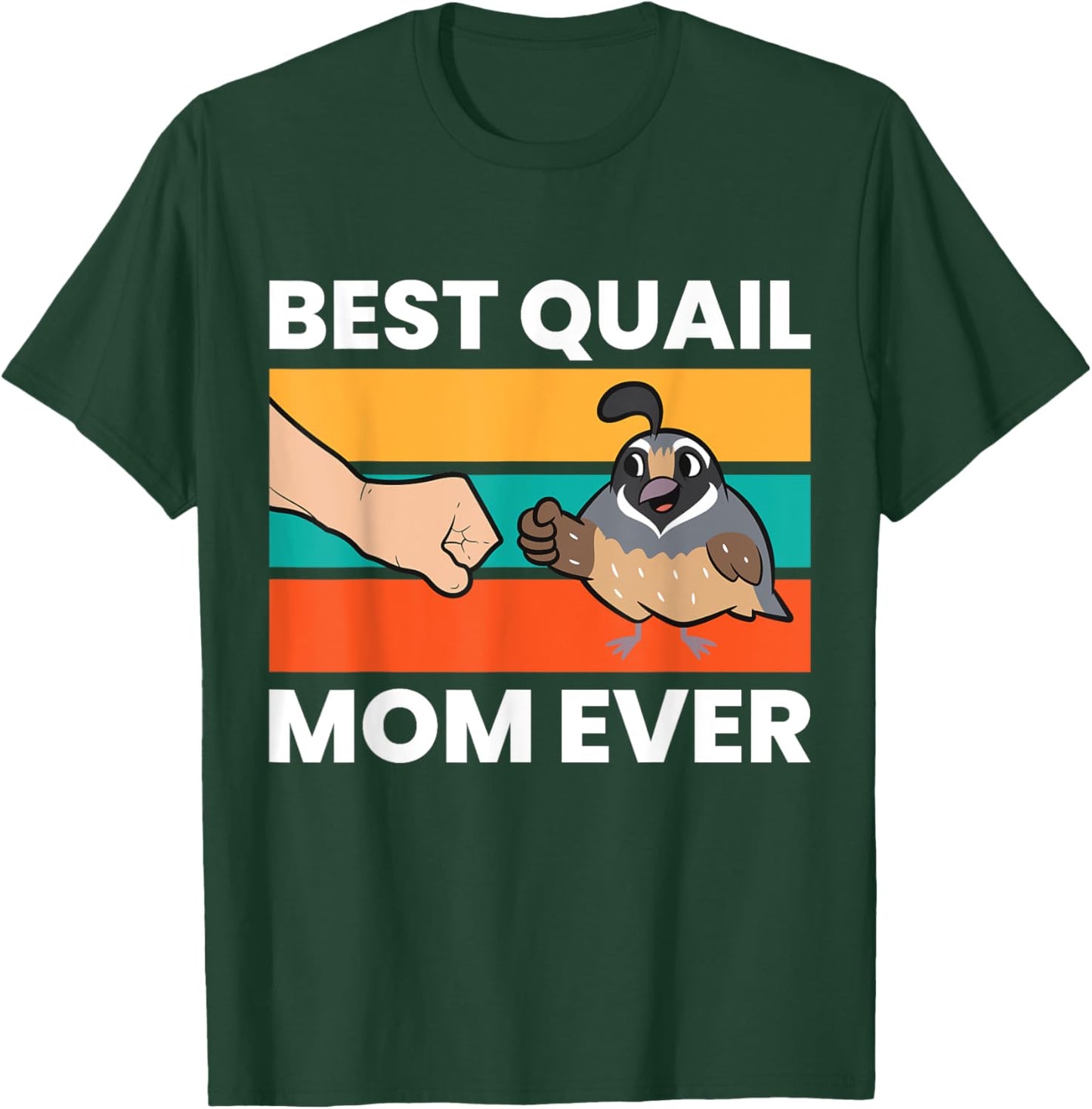 Best Quail Mom Ever Funny Quail Mom T-Shirt - T-Shirt | Forest