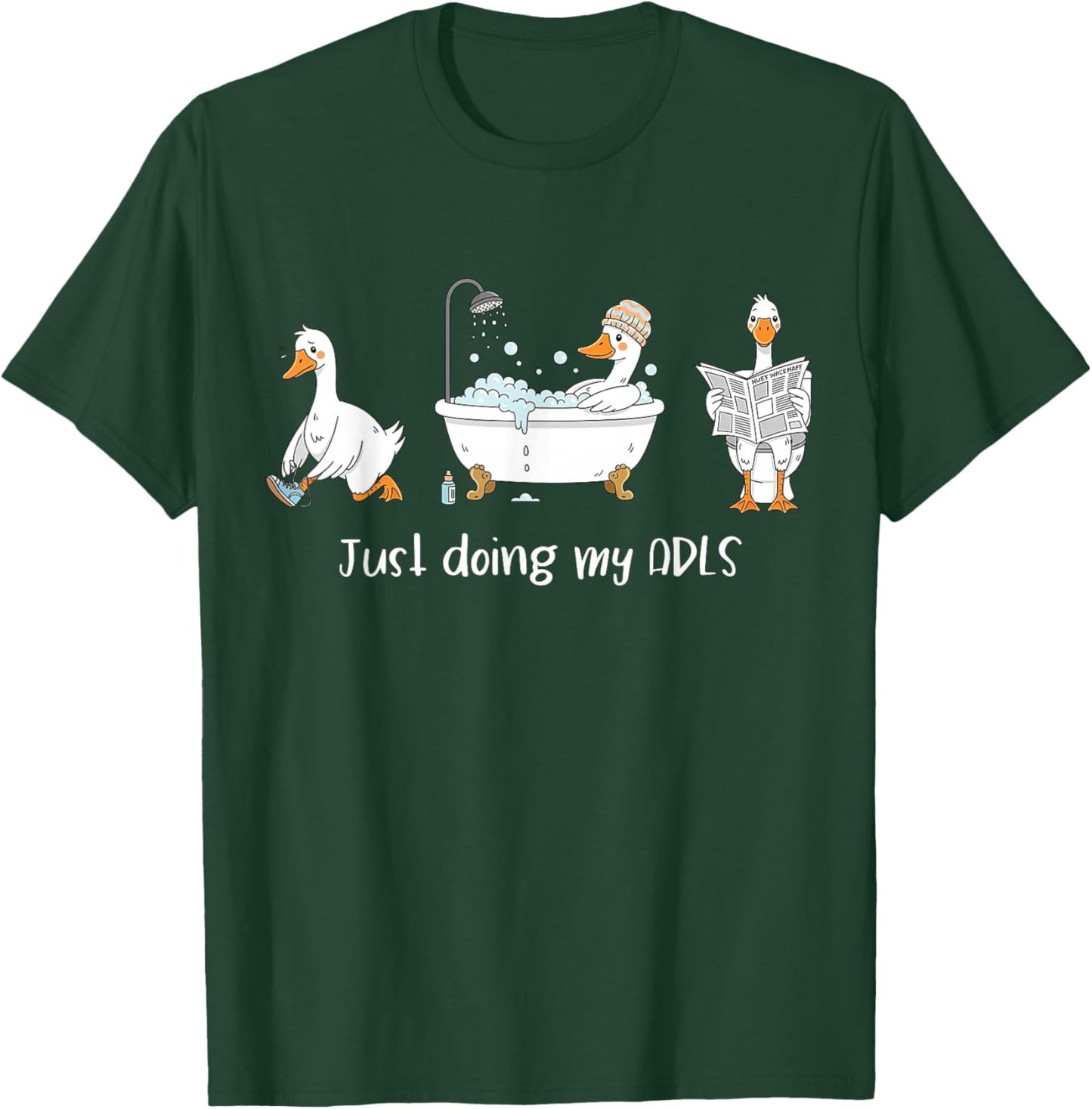 Just Doing My ADLS Silly-Goose OTA Occupational Therapist T-Shirt - T-Shirt | Forest