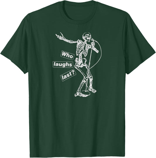 Who Laughs Last Funny Meme Skeleton Women T-Shirt - T-Shirt | Forest