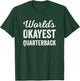 Worlds Okayest Quarterback Funny Sarcastic American Football T-Shirt - T-Shirt | Forest