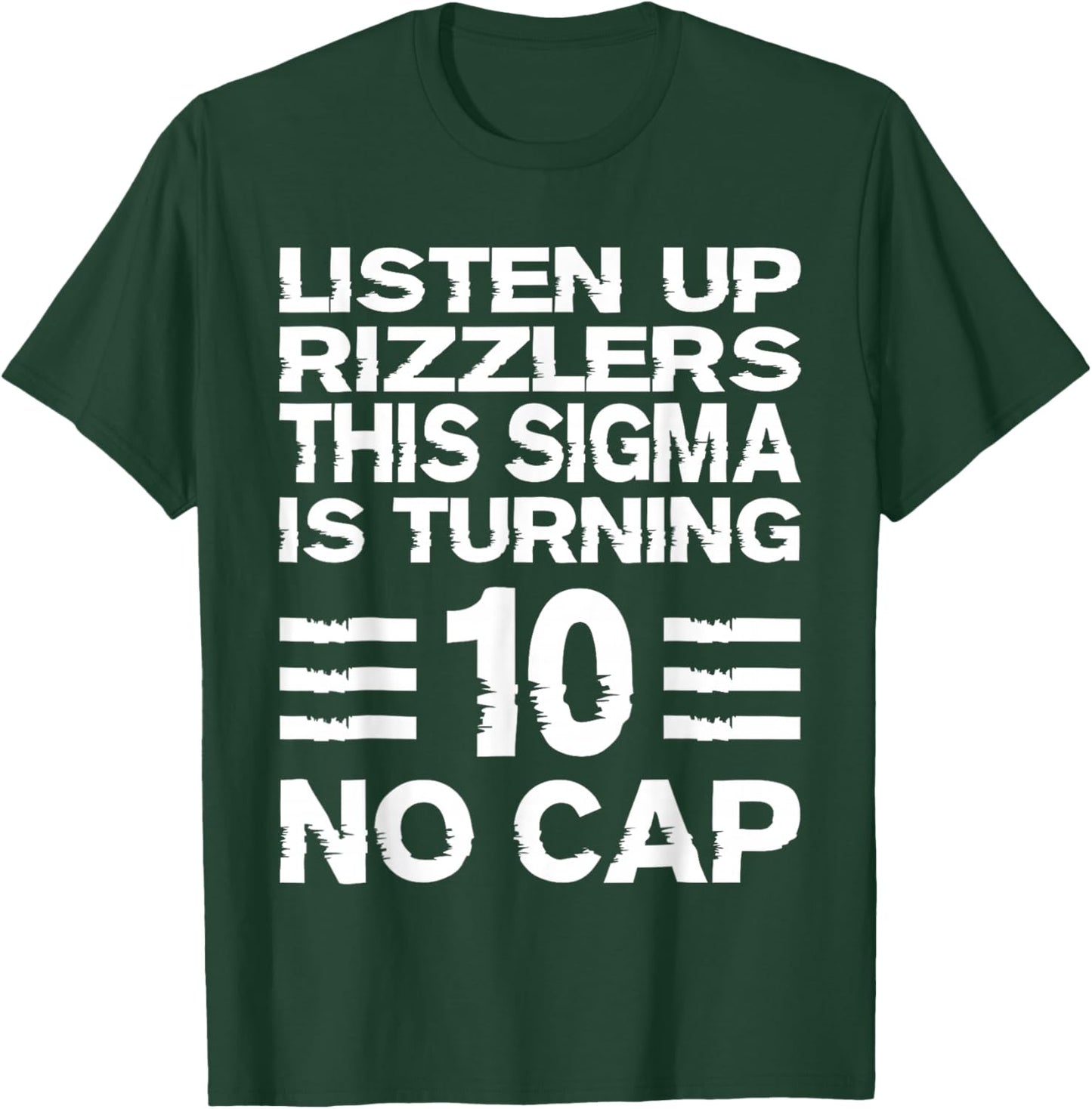 Sigma 10th Birthday 10 Year Old Boys Girls No Cap Rizzlers T-Shirt - T-Shirt | Forest