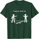 It was in Trust Me Funny Tennis Argument T-Shirt - T-Shirt | Forest