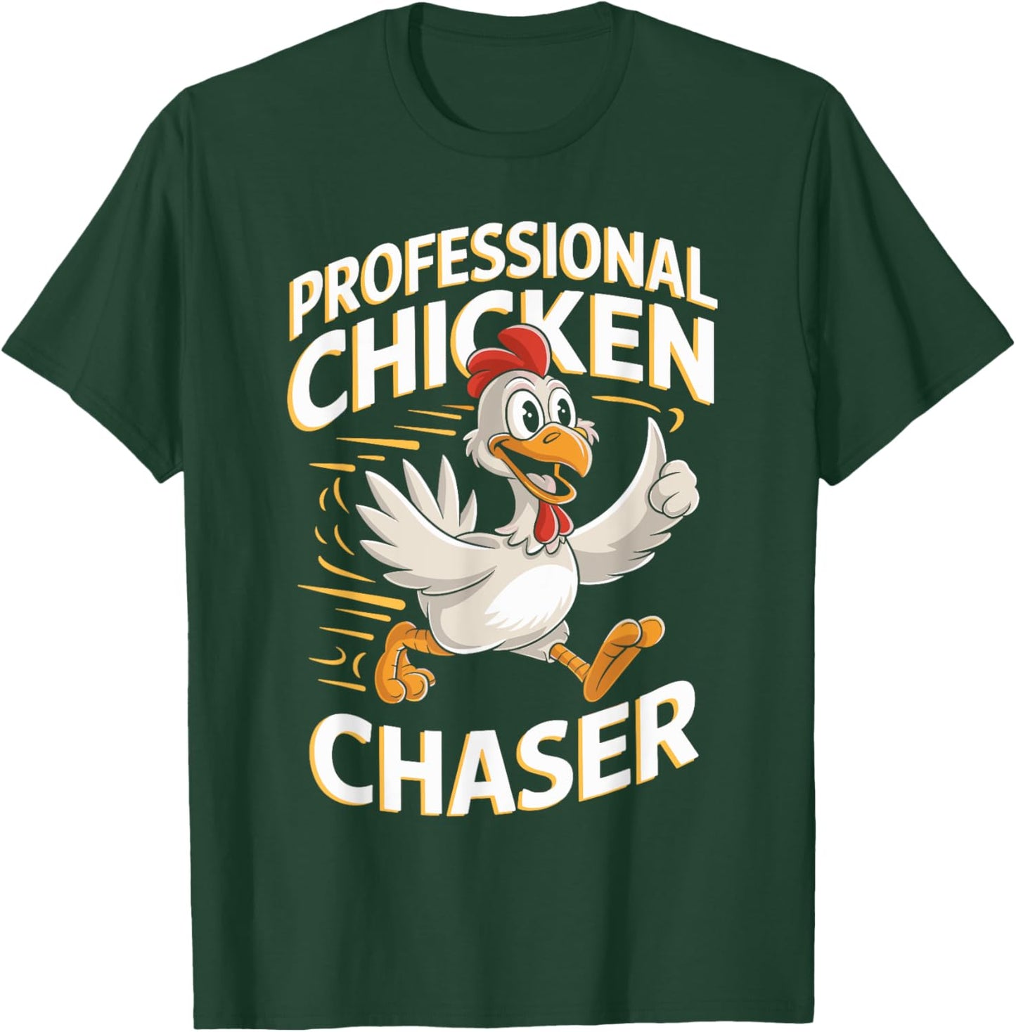 Professional Chicken Chaser T Shirt for Chicken Lovers T-Shirt - T-Shirt | Forest