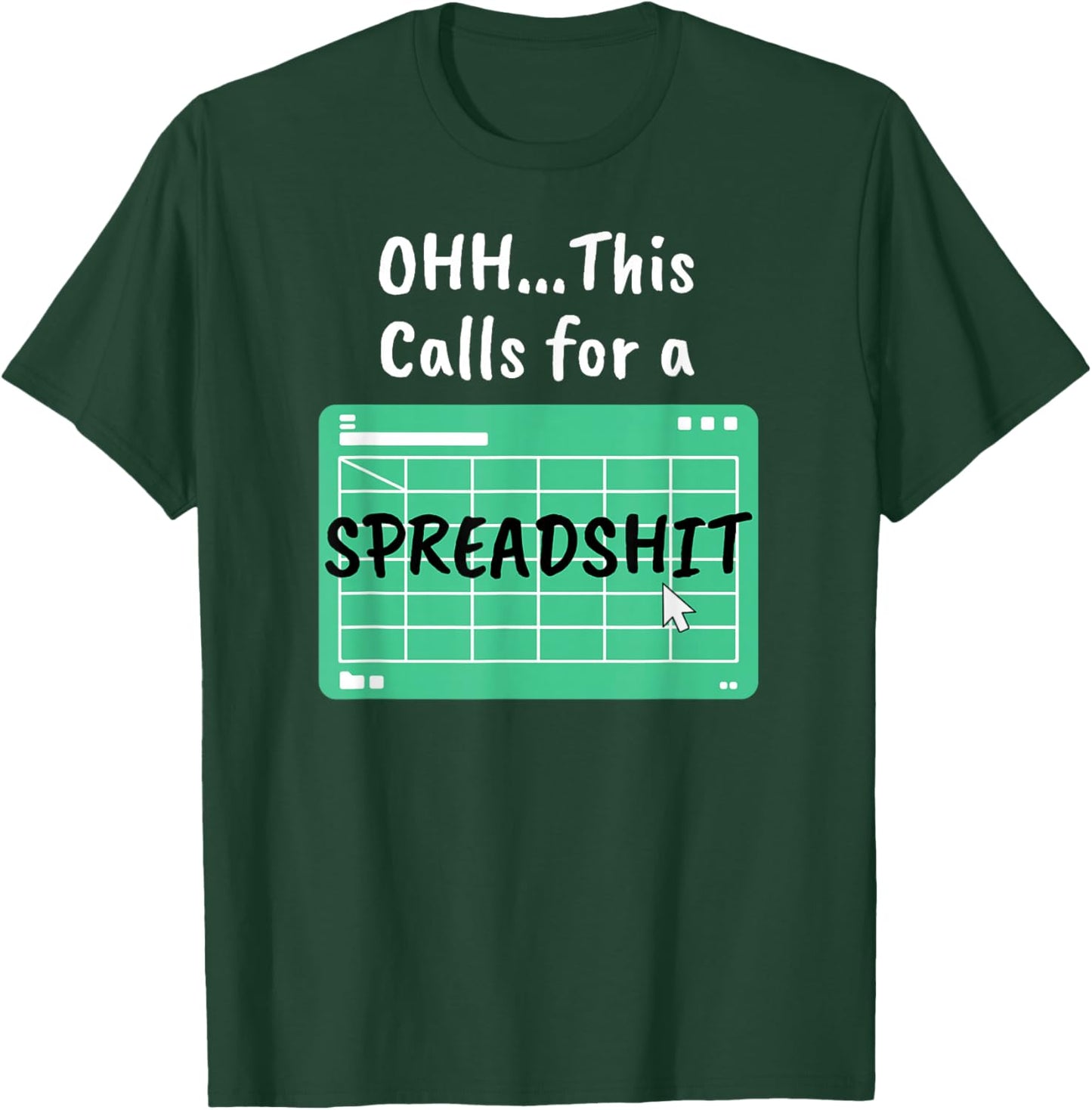 Oh.. This Calls For A Spreadsheet Office Saying Quote Parody T-Shirt - T-Shirt | Forest