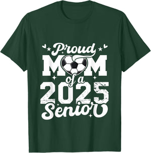Proud Mom Of A 2025 Senior Soccer Ball Graduate 2025 T-Shirt - T-Shirt | Forest