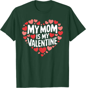 My Mom Is My Valentine Funny Valentines Day for Boys T-Shirt - T-Shirt | Forest
