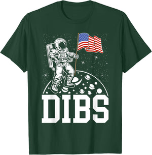 DIBS Flag On Moon Astronaut 4th of July Space T-Shirt - T-Shirt | Forest