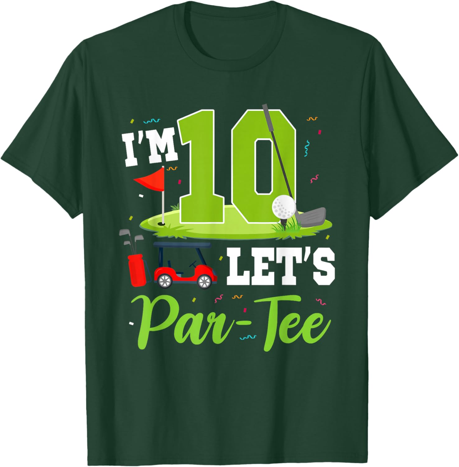 I'm 10 Let's Par- Birthday Golf Theme 10th Party T-Shirt - T-Shirt | Forest