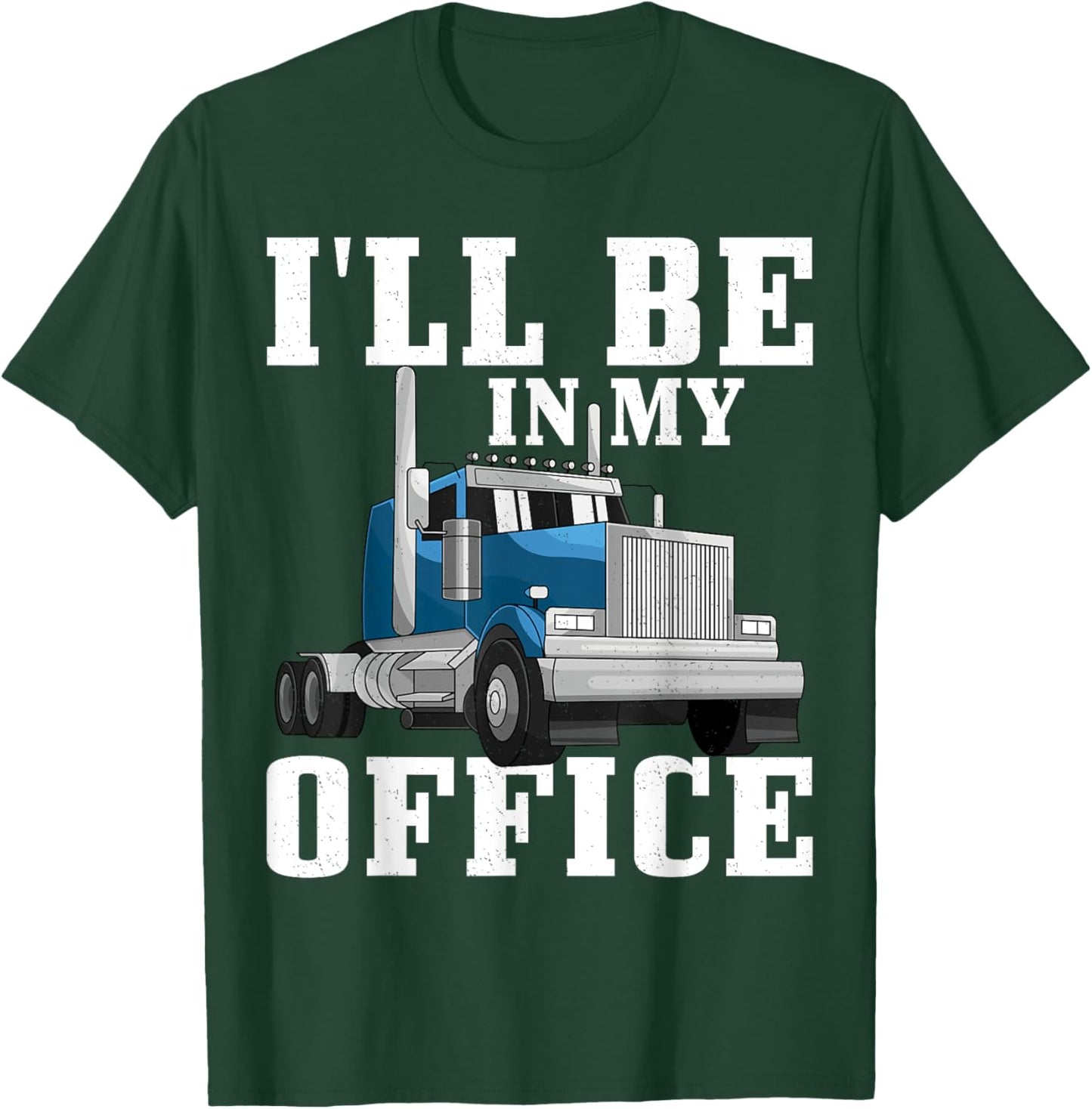 Truck Driver Art Dad Women Trucking CDL Trucker T-Shirt - T-Shirt | Forest