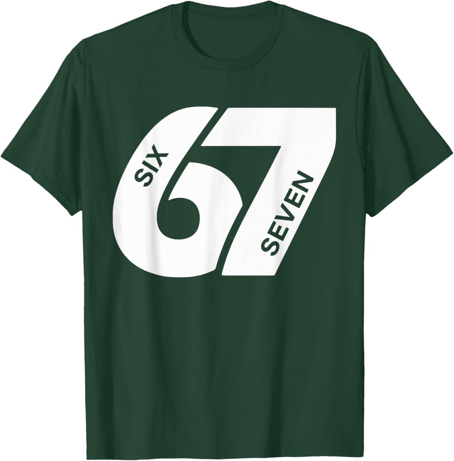 Number 6-7 Six Seven Men Women Boys Girls T-Shirt - T-Shirt | Forest