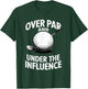 Over Par And Under The Influence Funny Golfer Design T-Shirt - T-Shirt | Forest
