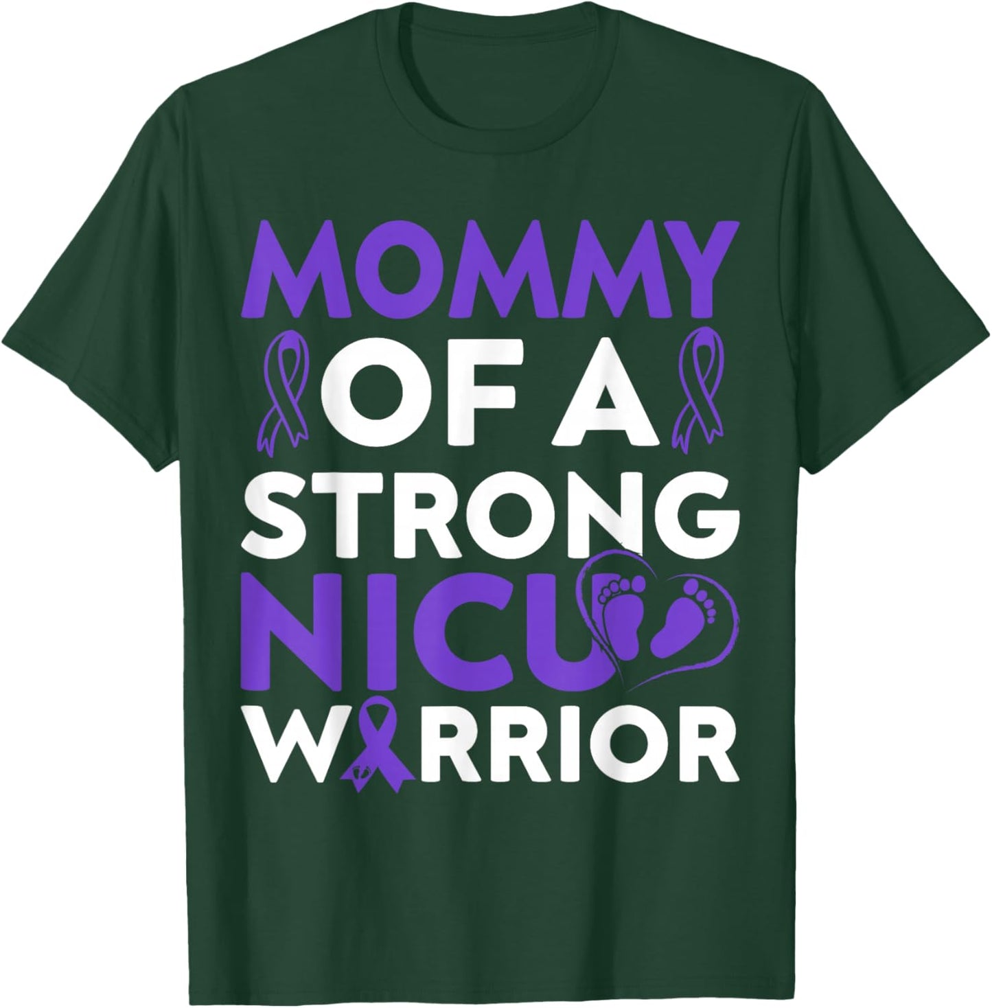 Mommy Of a Strong Nicu Warrior Prematurity Awareness Month T-Shirt - T-Shirt | Forest