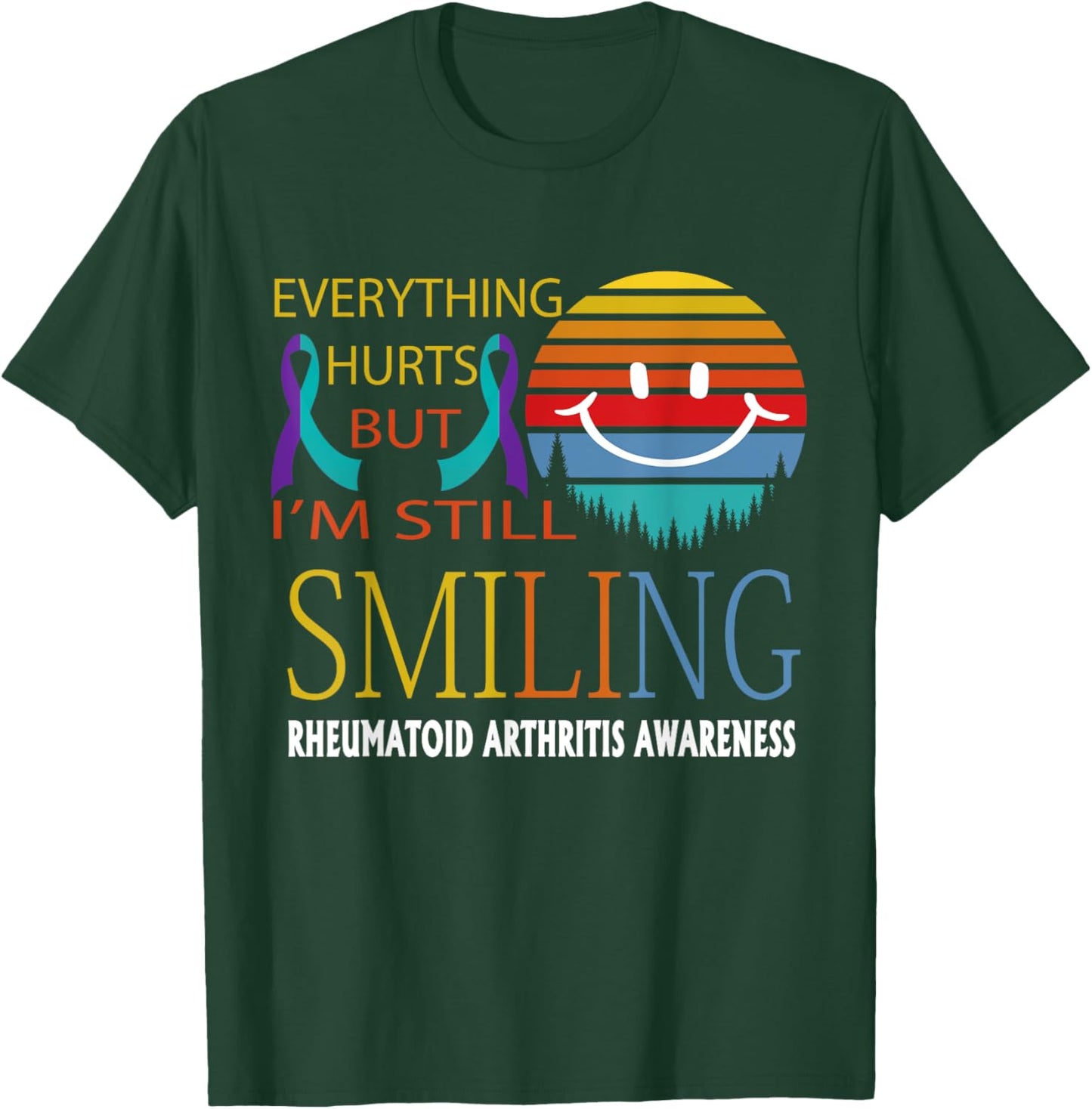 Rheumatoid Arthritis Everything hurts but i'm still smiling T-Shirt - T-Shirt | Forest
