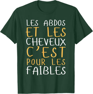 Man Abdos Hair For The Weak - Bald Big Bide Humor T-Shirt - T-Shirt | Forest