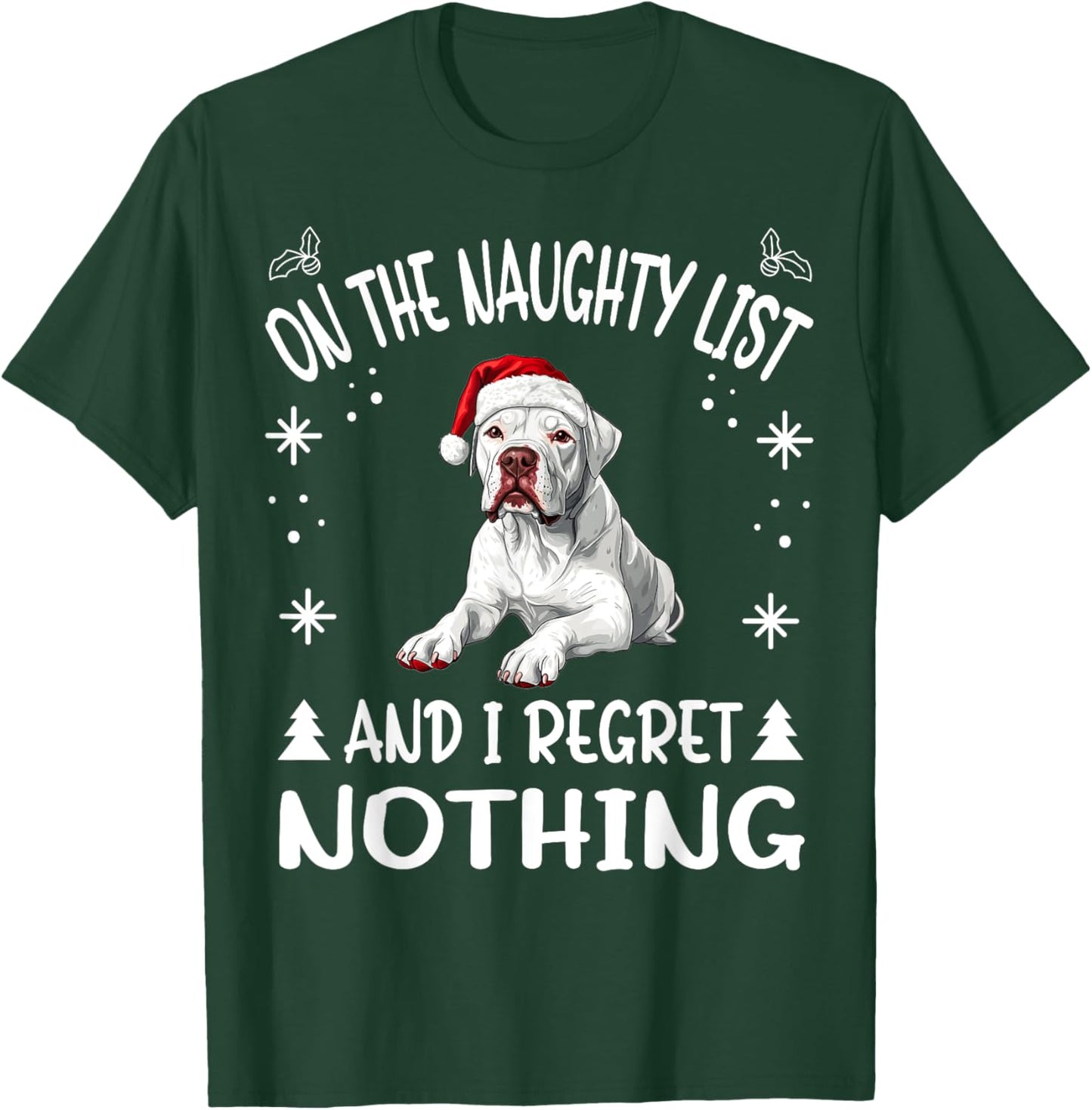 Cute Dogo Argentino Dog Christmas On The Naughty List and I Women T-Shirt - T-Shirt | Forest