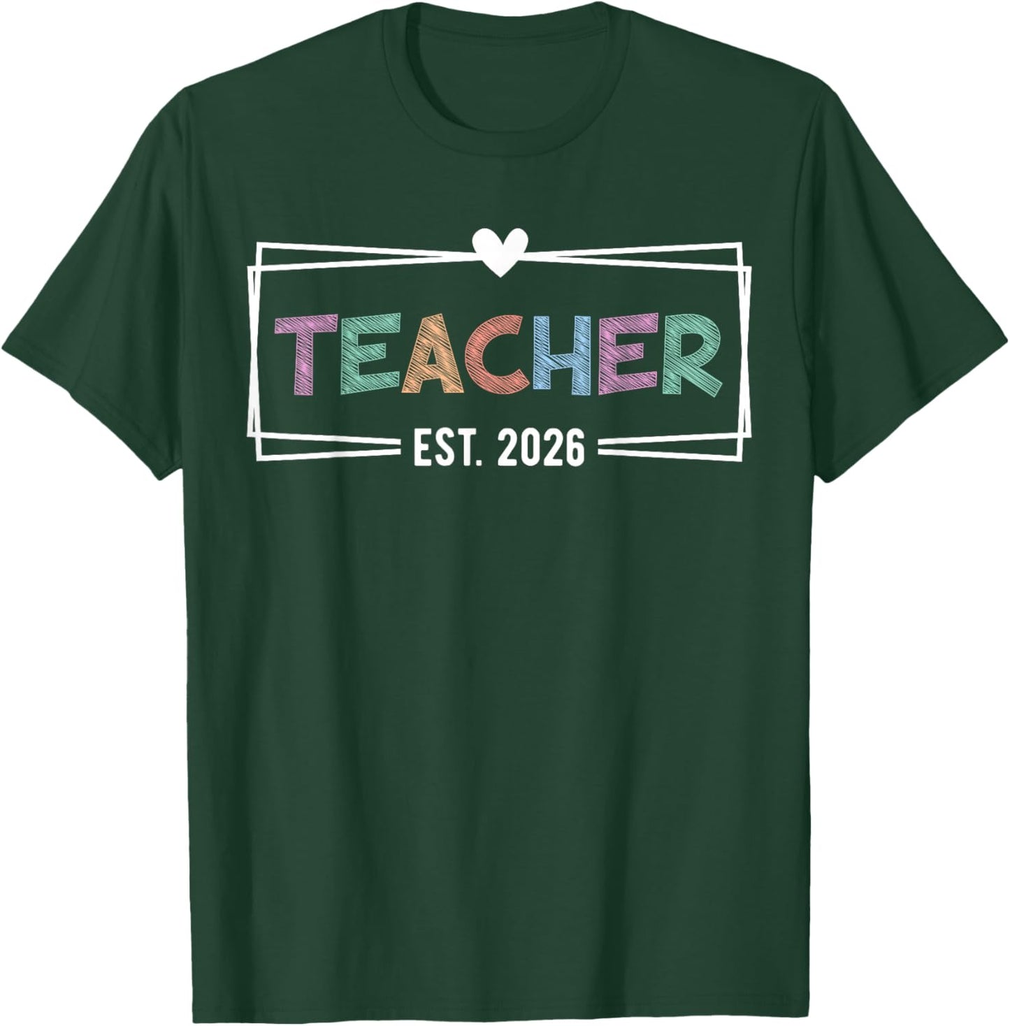 Teacher Est 2026 Promoted to School Teacher 2026 T-Shirt - T-Shirt | Forest