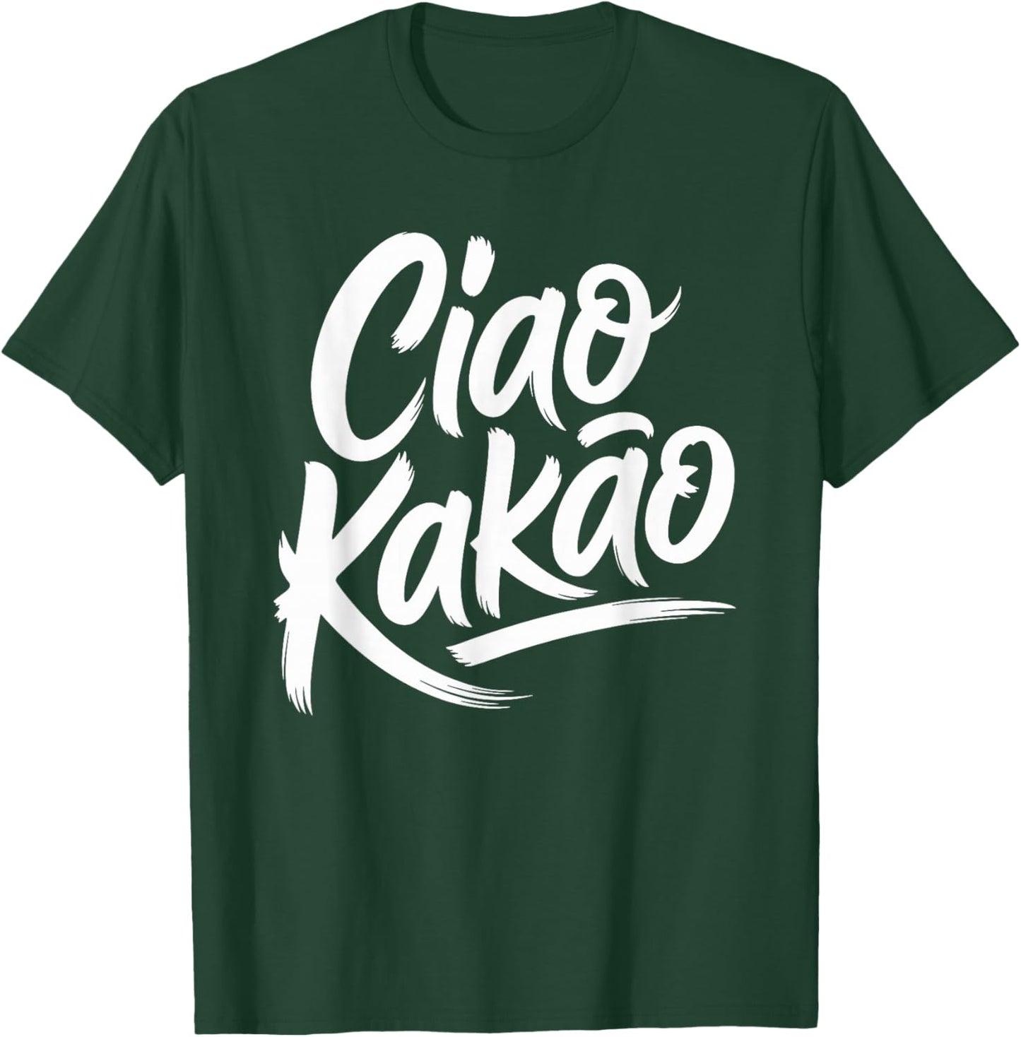 Ciao Kakao Heiße Schokolade Hot Chocolate Tschüss Ciao Kakao T-Shirt - T-Shirt | Forest