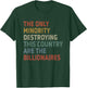 The Only Minority Destroying This Country Are Billionaires T-Shirt - T-Shirt | Forest