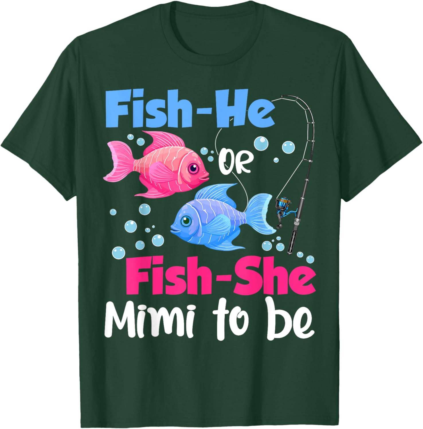 Fish-He Or Fish-She Mimi to Be Gender Reveal Baby Shower T-Shirt - T-Shirt | Forest