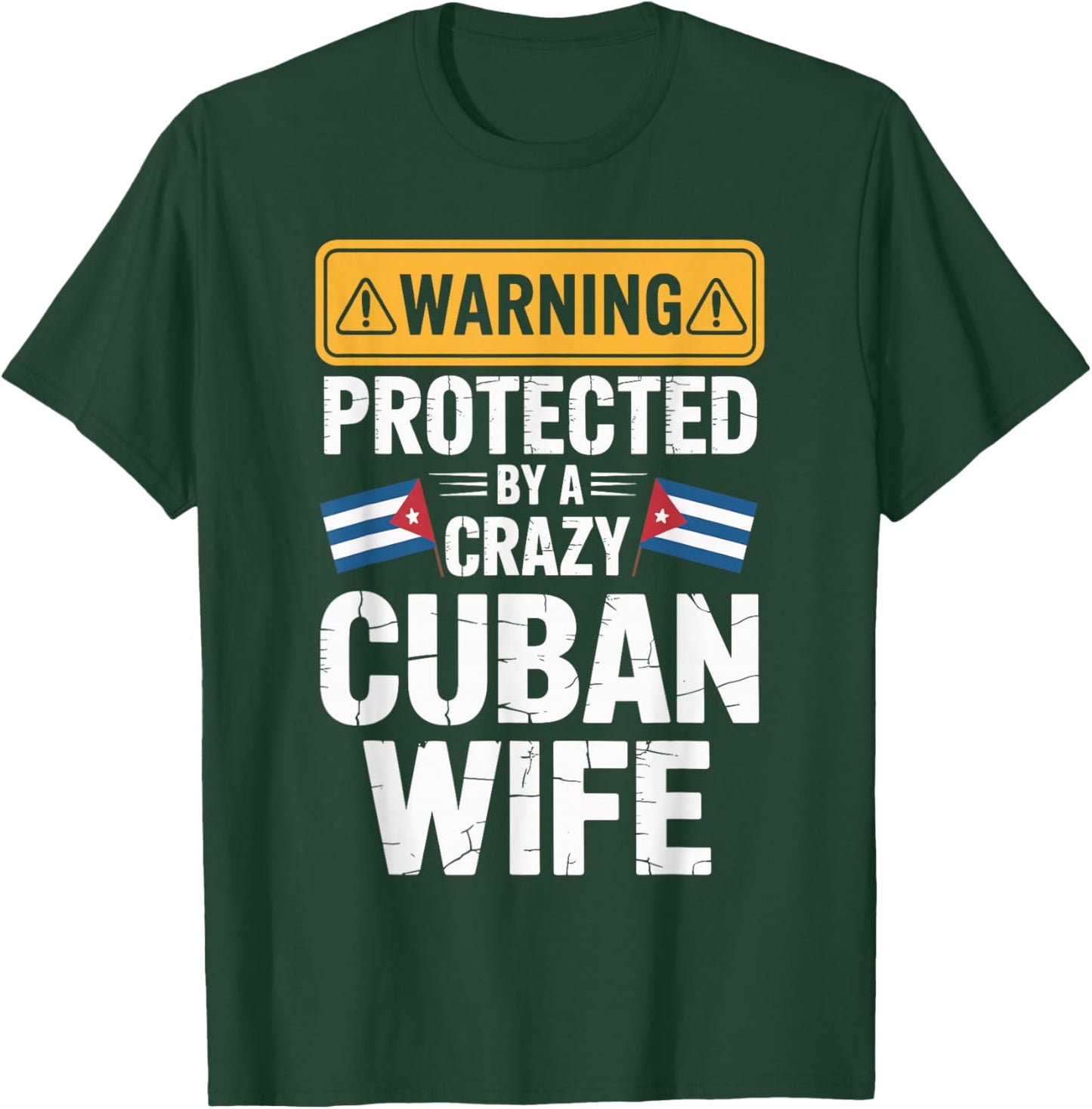 Warning Protected By A Crazy Cuban Wife T-Shirt - T-Shirt | Forest