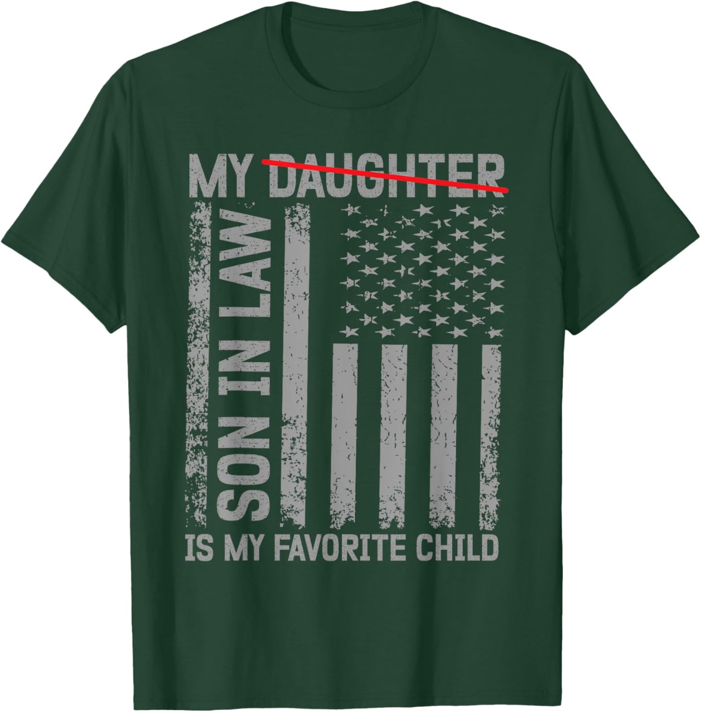 My Daughter In Law Is My Favorite Child Retro Vintage T-Shirt - T-Shirt | Forest