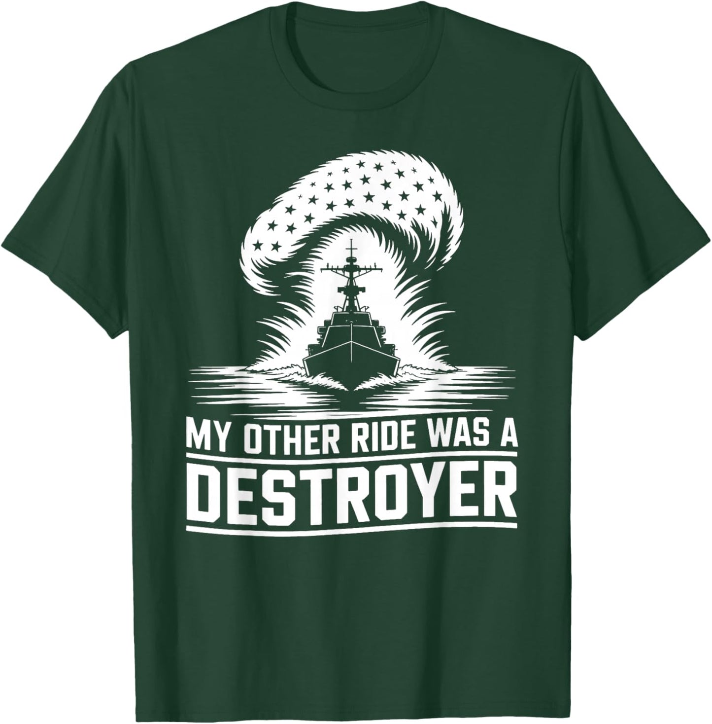 My Other Ride was a Destroyer Humor Ship T-Shirt - T-Shirt | Forest