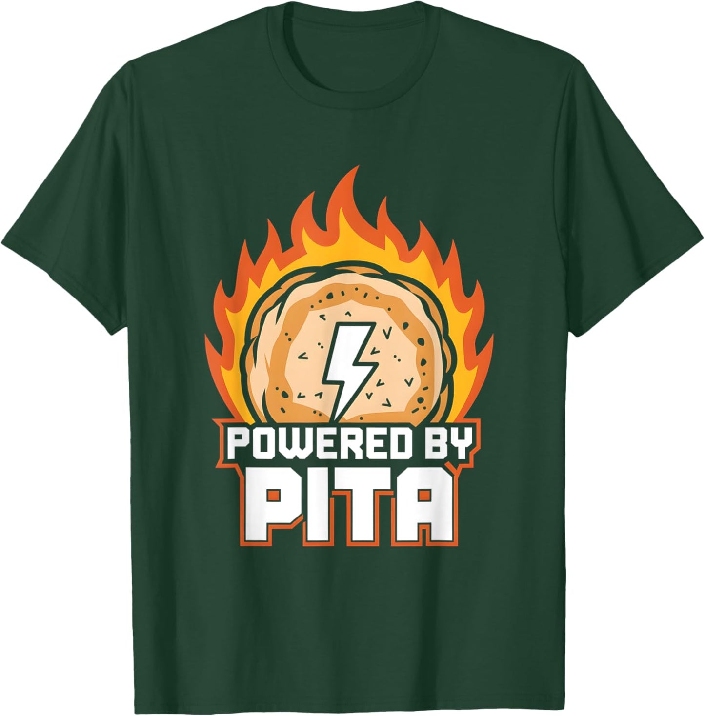 Funny Foodie Energy Lover Powered By Pita T-Shirt - T-Shirt | Forest