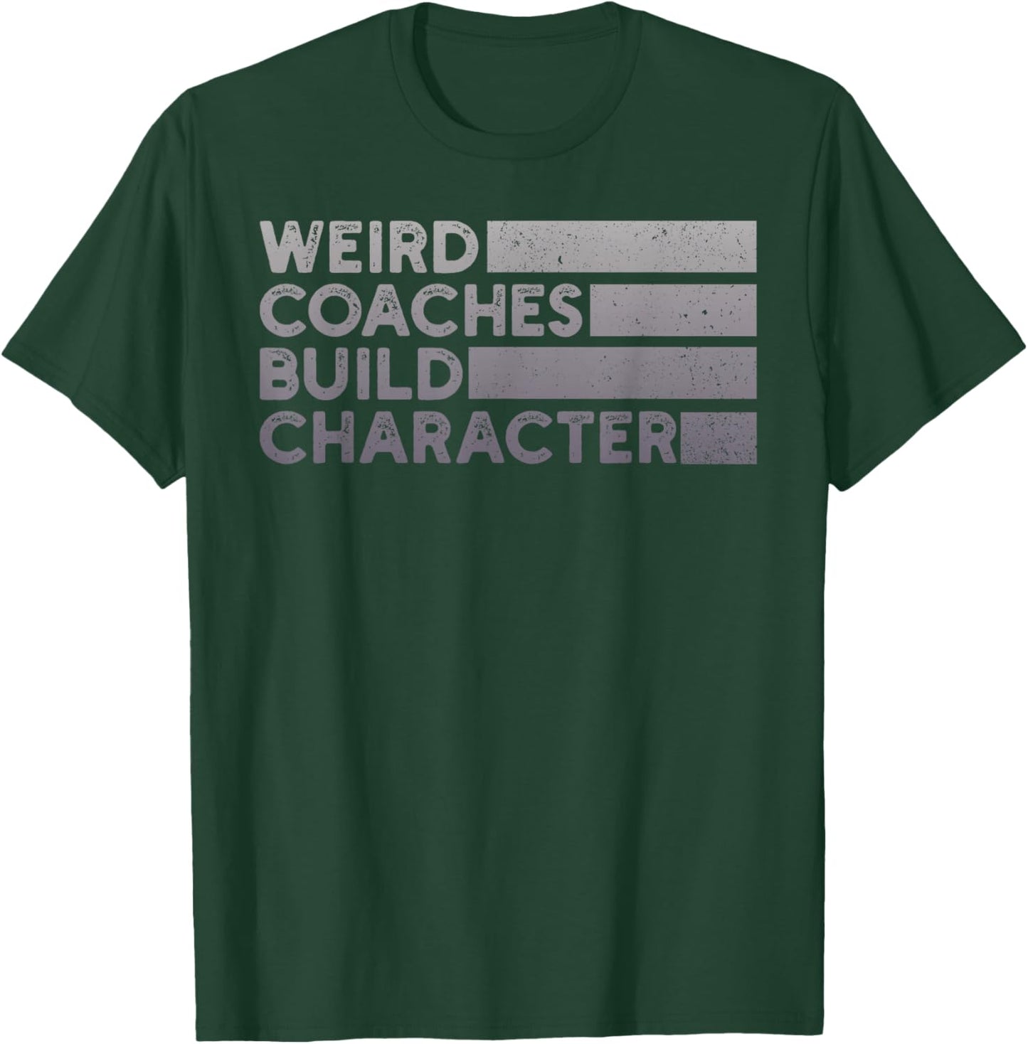 Weird Coaches Build Character Coach Funny T-Shirt - T-Shirt | Forest