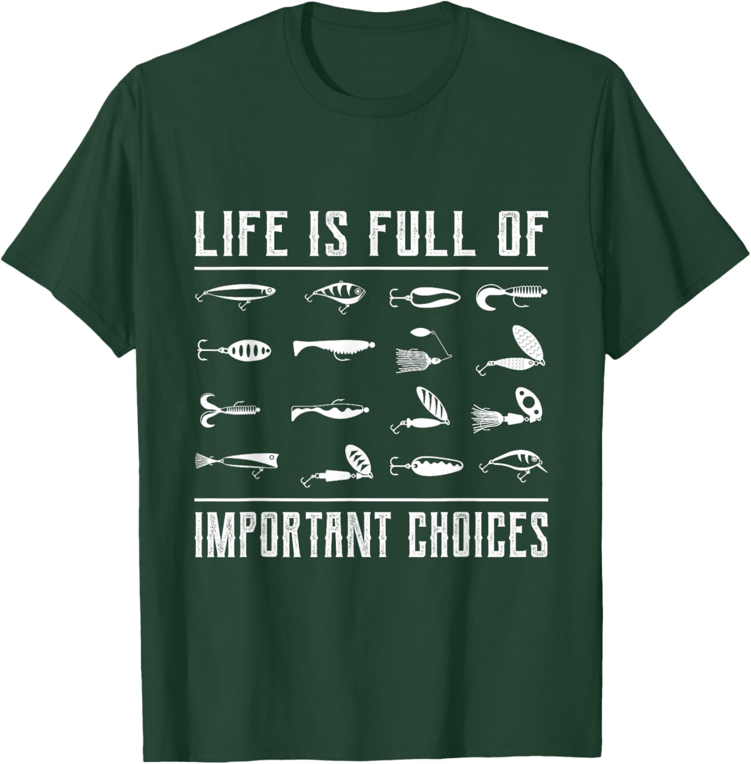 Funny Life is full of important choices fishing T-Shirt - T-Shirt | Forest