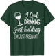 I Quit Drinking Just Kidding I'm Just Pregnant New Mom Come T-Shirt - T-Shirt | Forest
