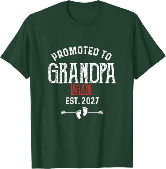 Promoted to Grandpa Again 2027 T-Shirt - T-Shirt | Forest