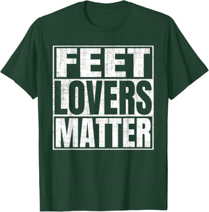 Feet Lovers Matter Funny Saying Foot Fetish T-Shirt - T-Shirt | Forest