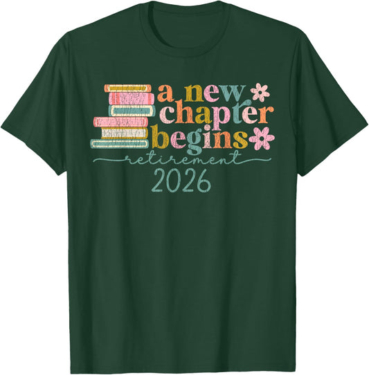 A New Chapter Begins Retirement 2026 Retired Teacher Women T-Shirt - T-Shirt | Forest