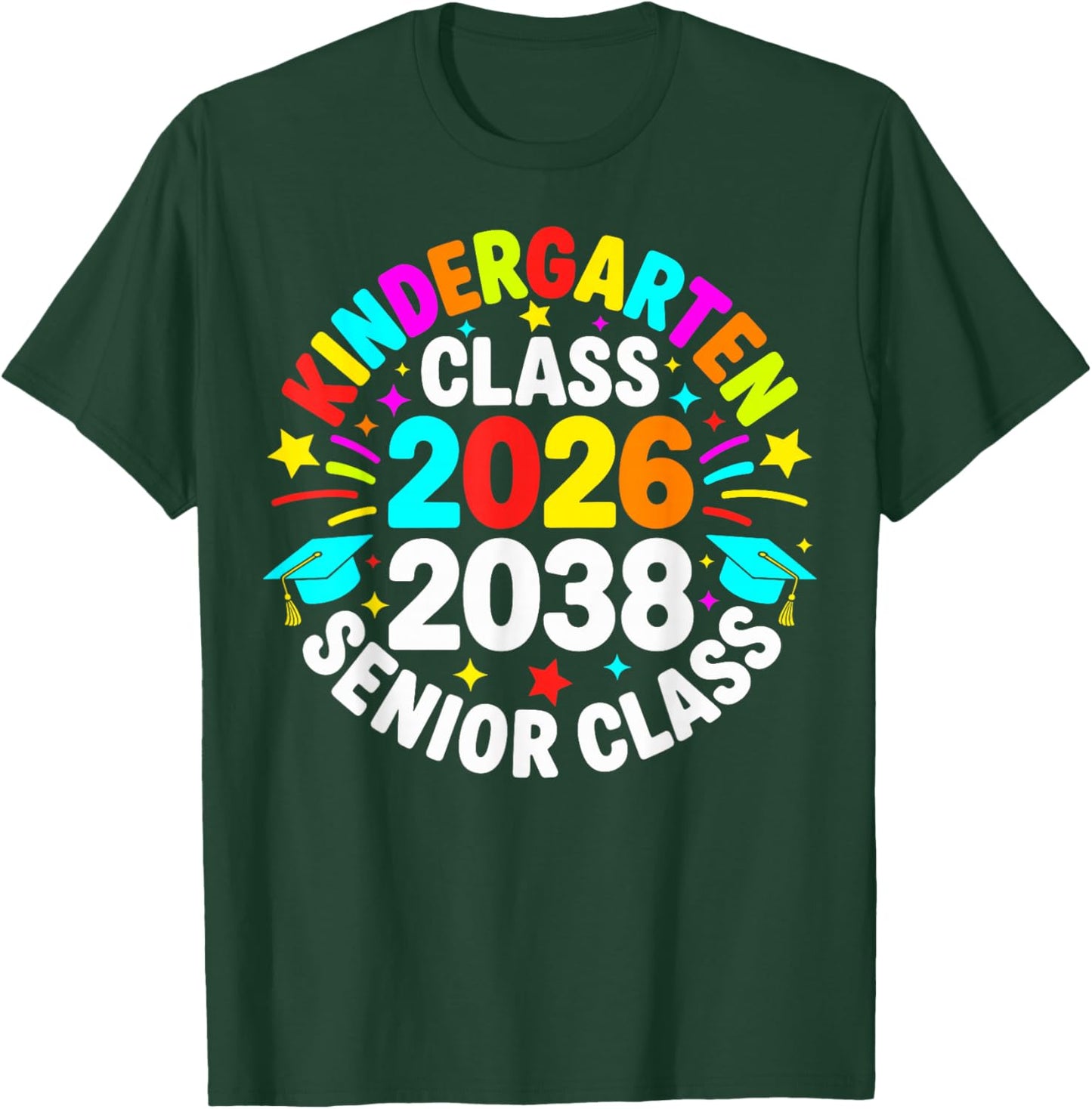 Kindergarten Graduation Class of 2026 Senior 2038 Class T-Shirt - T-Shirt | Forest